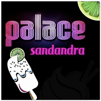 Sandandra by Palace