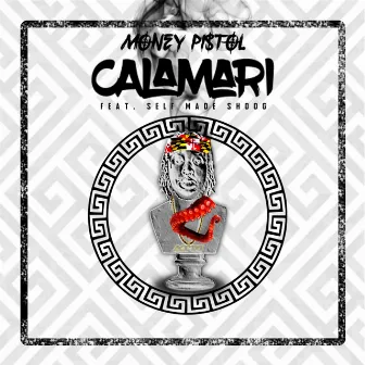 Calamari by Money Pistol