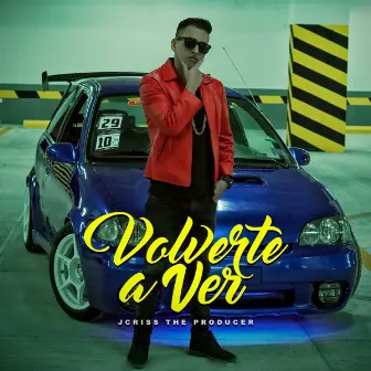 Volverte a Ver by Jcriss The Producer