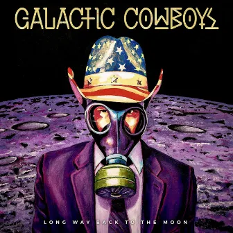 Long Way Back To The Moon by Galactic Cowboys