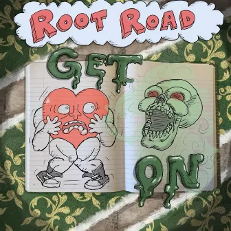 Get On by Root Road