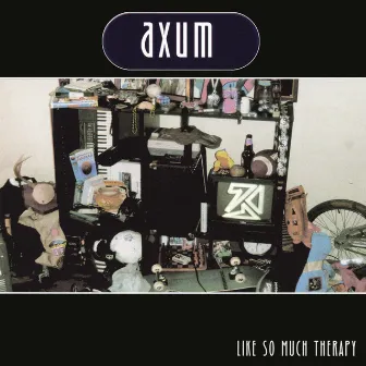 Like So Much Therapy by Axum