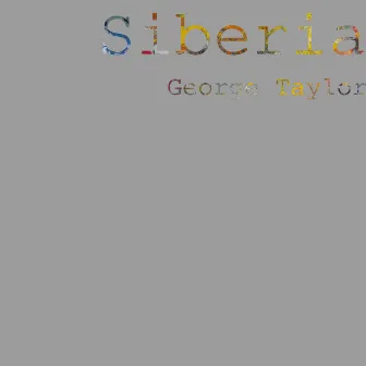 Siberia by George Taylor