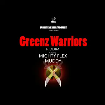 Greenz Warriors Riddim by Monsta Entertainment