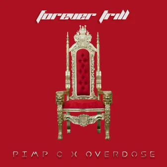 Forever Trill by Overdose