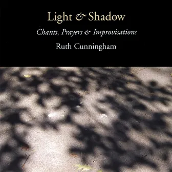 Light & Shadow by Ruth Cunningham