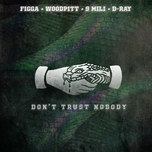 Don't Trust Nobody