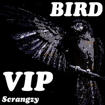 Bird (VIP) by Scrangzy