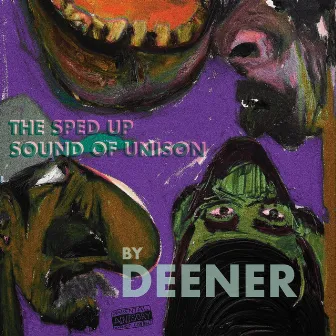 The Sped Up Sound of Unison by Deener