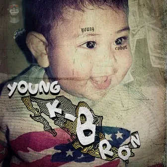 Young K-Bron by Young Cobos