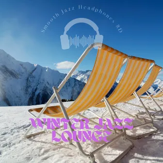 Winter Jazz Lounge by Smooth Jazz Headphones 8D