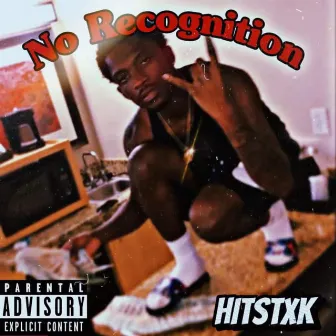 No Recognition by HitStxk