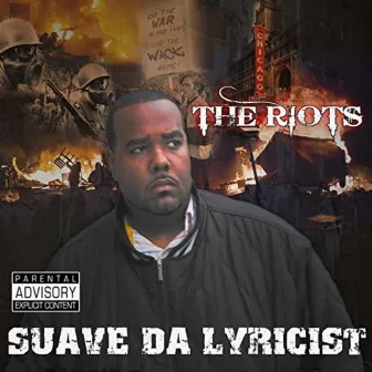 The Riots by Suave da Lyricist