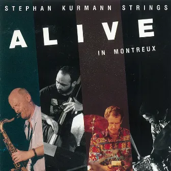 Alive in Montreux by Stephan Kurmann Strings