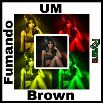 Fumando um Brown by Ryara