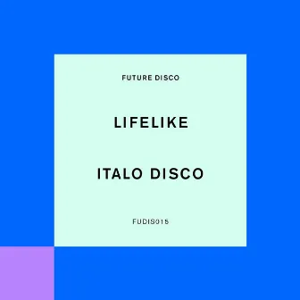 Italo Disco by Lifelike