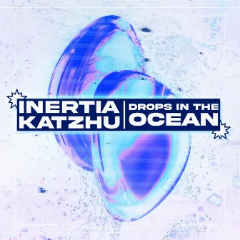 Drops in the Ocean by Katzhu