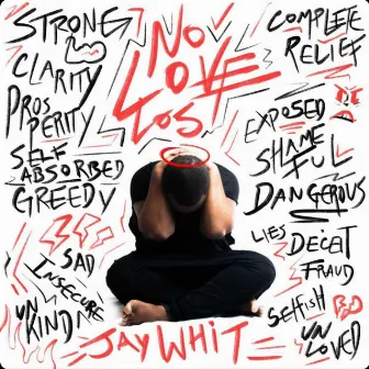 No Love Lost, The EP by JayWhit