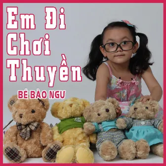 Em Đi Chơi Thuyền by Bé Bào Ngư