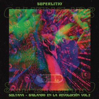 Sultana: Bailando en La Revolución. Vol. 2 by Superlitio