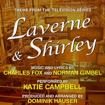 Laverne and Shirley - Theme from the TV Series (Charles Fox, Norman Gimbel) by Unknown Artist