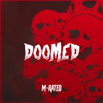 Doomed by M-Rated