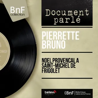 Noël provençal à Saint-Michel de Frigolet (Mono Version) by Pierrette Bruno