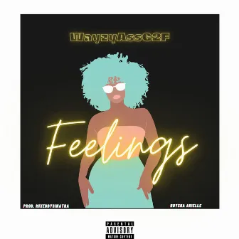 Feelings by WayzyAssG2F