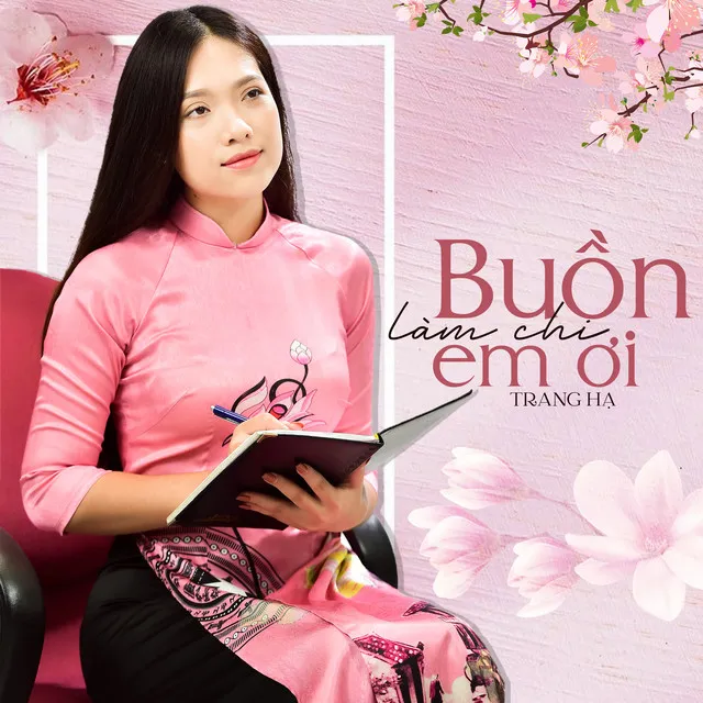 Buồn Làm Chi Em Oi