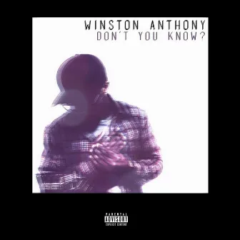 Don't You Know by Winston Anthony