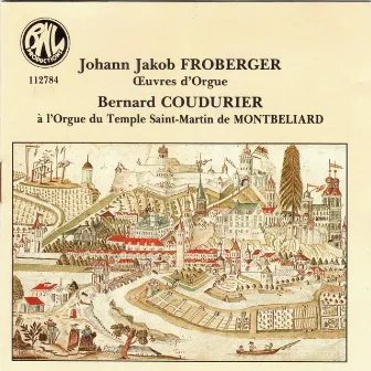 Froberger: Oeuvres d'orgue by Bernard Coudurier