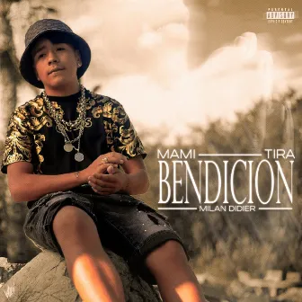 MAMI TIRA BENDICION by Milan Didier