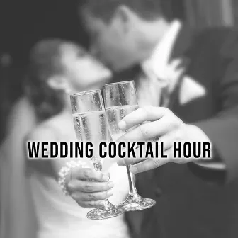 Wedding Cocktail Hour: Jazz Background Music by Wedding Music Zone