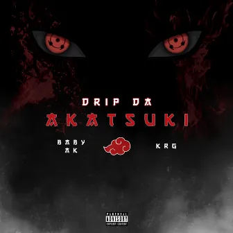 Drip da Akatsuki by KRG