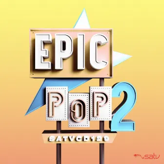 Epic Pop 2 by SATV Music