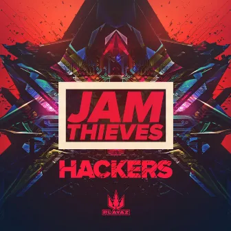 Hackers by Jam Thieves