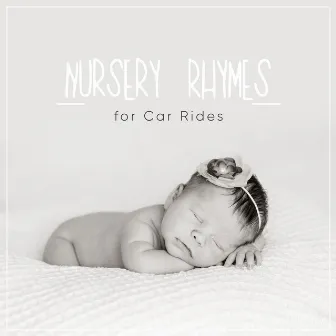 2018 Peaceful Nursery Rhymes for Car Rides by Baby Lullaby Garden