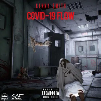 Covid-19 Flow by Kenny Smith