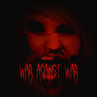 War Against War by Gonzi