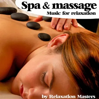 Spa Massage Music for Relaxation by Relaxation Masters