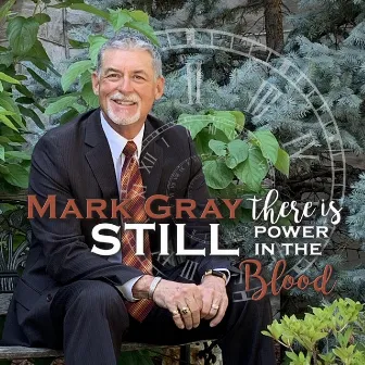 There Is Still Power in the Blood by Mark Gray