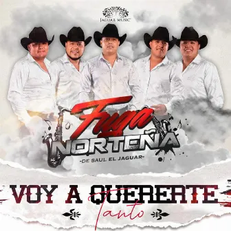 Voy a Quererte Tanto by Fuga Norteña Sax