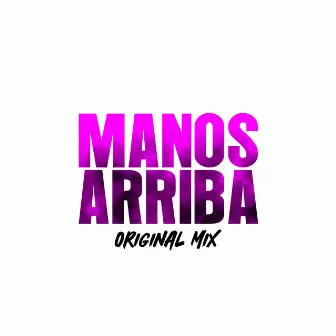 Manos Arriba (Original Mix) by Jsanz