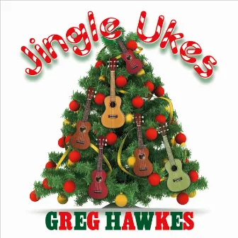 Jingle Ukes by Greg Hawkes