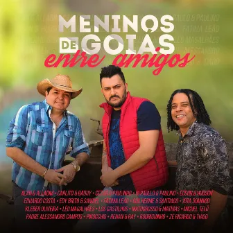 Entre Amigos by Meninos de Goias