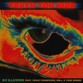 Truth You Hide by DJ Illusion