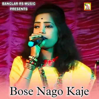 Bose Nago Kaje by 