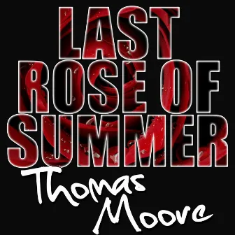 Last Rose of Summer - EP by Thomas Moore