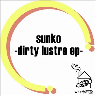 Dirty Lusture EP by Sunko