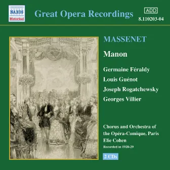 Massenet: Manon (Feraldy / Opera-Comique) (1928-1929) by Elie Cohen